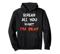 Camiseta Divertida de Halloween Scream All You Want I'm Deaf Sudadera con Capucha