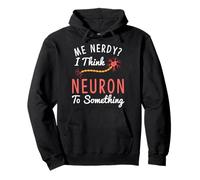 Camiseta Divertida de neurociencia I Think Neuron To Something Nerve Sudadera con Capucha