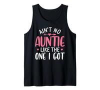 Camiseta Divertida de tía Ain't No Auntie Like The One I Got para Sobrina Camiseta sin Mangas