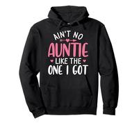 Camiseta Divertida de tía Ain't No Auntie Like The One I Got para Sobrina Sudadera con Capucha