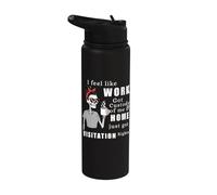 Camiseta divertida de visita a casa con texto en inglés "I Feel Like Work Got Custody Of Me" Stainless Steel Insulated Water Bottle