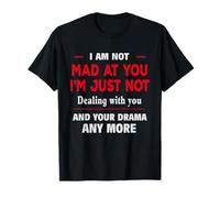 Camiseta divertida I Am Not Mad At You I'm Just Not Camiseta