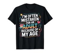 Camiseta Divertida I'm Often Mistaken For An Adult Because of My Age Camiseta, Hombre, Negro, L