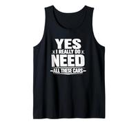 Camiseta Divertida para Amantes de los Coches Yes I Really Do Need All These Cars Camiseta sin Mangas
