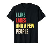 Camiseta Divertida para Amantes del Lago I Like Lakes and A Few People Camiseta