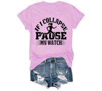 Camiseta divertida para correr con texto en inglés "If I Collapse Pause My Watch" para mujer y hombre, Rosa-1., S