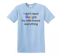 Camiseta divertida para hombre con texto en inglés "I Don't Need Google My Wife Knows Everything", azul celeste, L