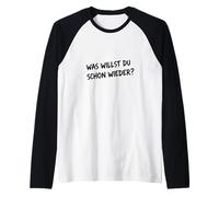 Camiseta Divertida para Hombre y Mujer con Texto en alemán Was Willst Du Schon Wieder? Camiseta Manga Raglan