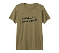 Camiseta Divertida para Hombre y Mujer con Texto en alemán Was Willst Du Schon Wieder? Camiseta Premium