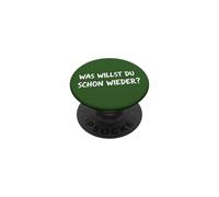 Camiseta Divertida para Hombre y Mujer con Texto en alemán Was Willst Du Schon Wieder? PopSockets PopGrip Adhesivo