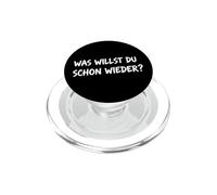 Camiseta Divertida para Hombre y Mujer con Texto en alemán Was Willst Du Schon Wieder? PopSockets PopGrip para MagSafe