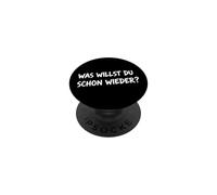Camiseta Divertida para Hombre y Mujer con Texto en alemán Was Willst Du Schon Wieder? PopSockets PopGrip Adhesivo