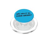 Camiseta Divertida para Hombre y Mujer con Texto en alemán Was Willst Du Schon Wieder? PopSockets PopGrip para MagSafe