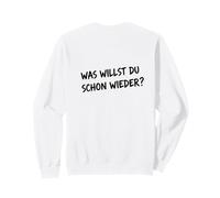 Camiseta Divertida para Hombre y Mujer con Texto en alemán Was Willst Du Schon Wieder? Sudadera