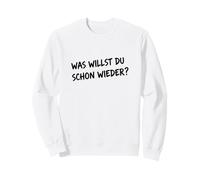 Camiseta Divertida para Hombre y Mujer con Texto en alemán Was Willst Du Schon Wieder? Sudadera