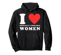 Camiseta Divertida para Mujer con Texto en inglés I Love Mentally Unstable Women Sudadera con Capucha