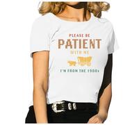 Camiseta divertida para mujer con texto en inglés "Please Be Patient with Me" de los años 1900, camiseta con letras gráficas de los años 90, Blanco, M