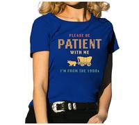 Camiseta divertida para mujer con texto en inglés "Please Be Patient with Me" de los años 1900, camiseta con letras gráficas de los años 90, azul, XL