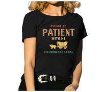 Camiseta divertida para mujer con texto en inglés "Please Be Patient with Me" de los años 1900, camiseta con letras gráficas de los años 90, Negro , S