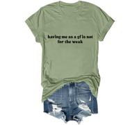 Camiseta divertida para novia con texto en inglés "Have Me As A Gf is Not for The Weak", verde, XL