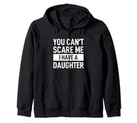 Camiseta Divertida para papá con Texto en inglés You Can´t Scare Me I Have A Daughter Sudadera con Capucha