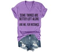 Camiseta divertida unisex con texto en inglés "Some Things are Better Left Alone Like Me for Instance", Cuello en V morado, S