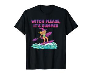 Camiseta Divertida Witch Please It's Summer Surfing Beach Camiseta