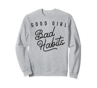 Camiseta divertida y moderna para mujer Good Girl Bad Habits Sudadera
