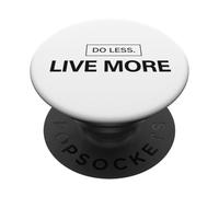 Camiseta Do Less Live More para Jubilados y aventureros PopSockets PopGrip Adhesivo