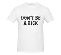 Camiseta Don't Be A Dick para Hombre, Cuello Redondo, Manga Corta, de algodón.