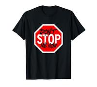 Camiseta Don't Stop Me Now - Divertida camiseta gráfica de Stop Sign Camiseta