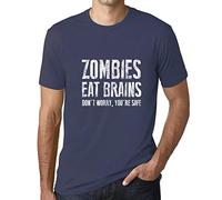 Camiseta Estampada para Hombre - Zombies Eat Brains Don't Worry You'Re Safe - T-Shirt Vintage Manga Corta Regalo Original Cumpleaños Diseño Gráfico Moda Denim M