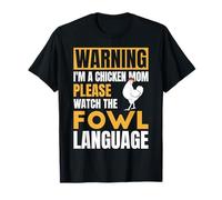 Camiseta Funny Watch The Fowl Language para Chicken Mom Camiseta