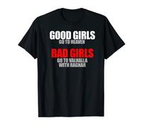 Camiseta Good Girls Go To Heaven Bad Girls Go To Valhalla Camiseta
