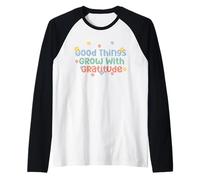 Camiseta Good Things Grow with Gratitude Positive Camiseta Manga Raglan