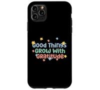 Camiseta Good Things Grow with Gratitude Positive Carcasa para iPhone 11 Pro MAX