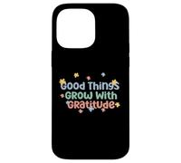 Camiseta Good Things Grow with Gratitude Positive Carcasa para iPhone 14 Pro MAX