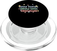 Camiseta Good Things Grow with Gratitude Positive PopSockets PopGrip para MagSafe