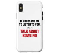 Camiseta gráfica I Only Want To Talk About Bowling Sports Carcasa para iPhone X/XS