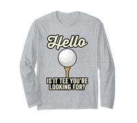 Camiseta Hello Is It, estás Buscando un Divertido Juego de Palabras de Golf para golfistas Manga Larga