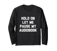 Camiseta Hold On Let Me Pause My Audiolibro Manga Larga
