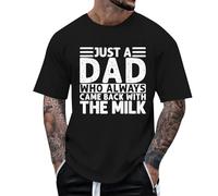 Camiseta Hombre Día del Padre Just a Dad Who Always Came Back with The Milk, Camiseta Divertida Manga Corta Casual