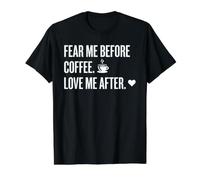 Camiseta humorística Fear Me Before Coffee Love After Funny Cafeine Camiseta gráfica económica, Hombre, Negro, L