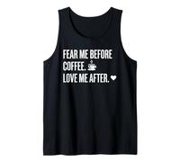 Camiseta humorística Fear Me Before Coffee Love After Funny Cafeine Camiseta sin Mangas