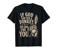 Camiseta humorística If God Can Use A Donkey Camiseta
