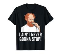 Camiseta I Aint Never Gonna Stop William Montgomery Camiseta