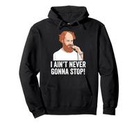 Camiseta I Aint Never Gonna Stop William Montgomery Sudadera con Capucha