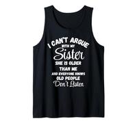Camiseta I Can't Argue Sister Old People Don't Listen Camiseta sin Mangas