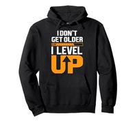 Camiseta «I Don't Get Older I Level Up» Sudadera con Capucha