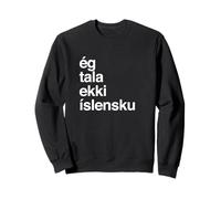 Camiseta I Don't Speak Icelandic Sudadera